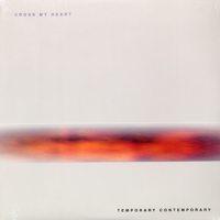 Cross My Heart | Temporary Contemporary